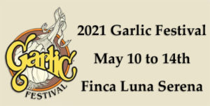 2021 Garlic Festival [] Finca Luna Serena